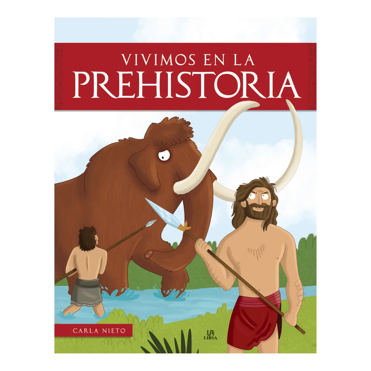 Libro Vivimos en la Prehistoria